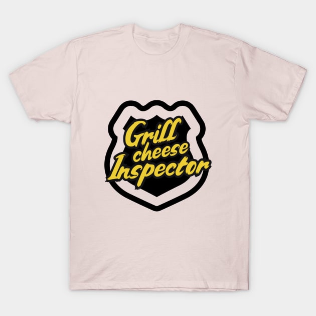 Grill Cheese Inspector T-Shirt by Shirt Chute